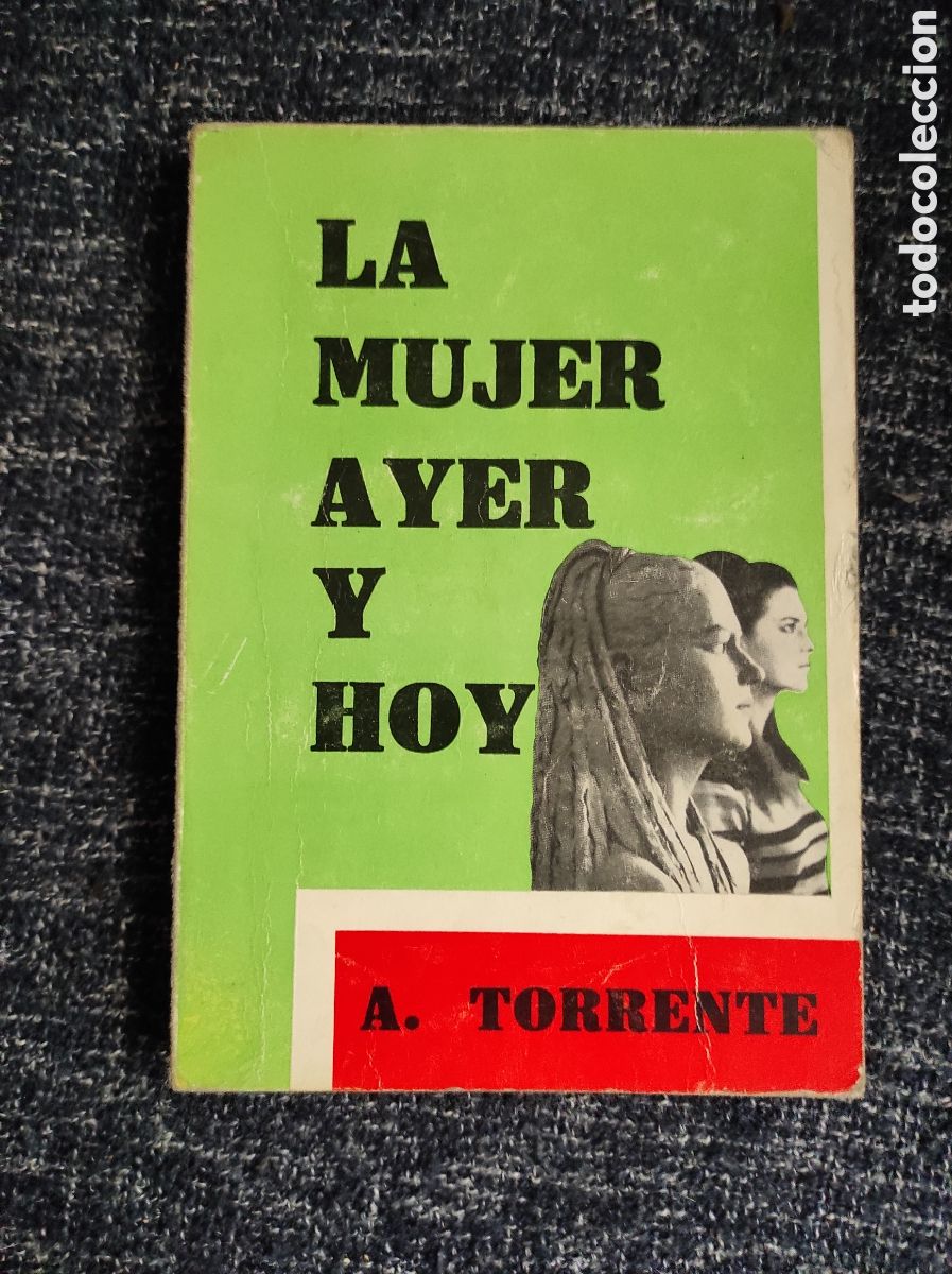 Libros de segunda mano: LA MUJER AYER Y HOY / ANTONIO TORRENTE - Foto 1