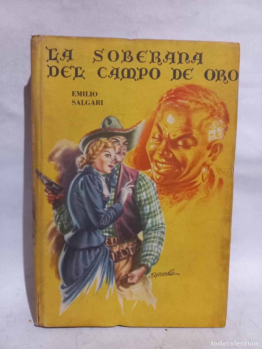 Libros de segunda mano: Emilio Salgari - La Soberana del Campo de Oro - 1957 - Foto 1