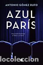 Libros de segunda mano: AZUL PARIS Antonio G&oacute;mez Rufo - Foto 1
