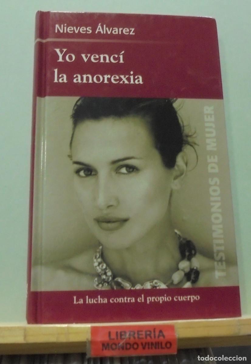 Libros de segunda mano: Yo venc&iacute; la anorexia. Nieves &Aacute;lvarez - Foto 1