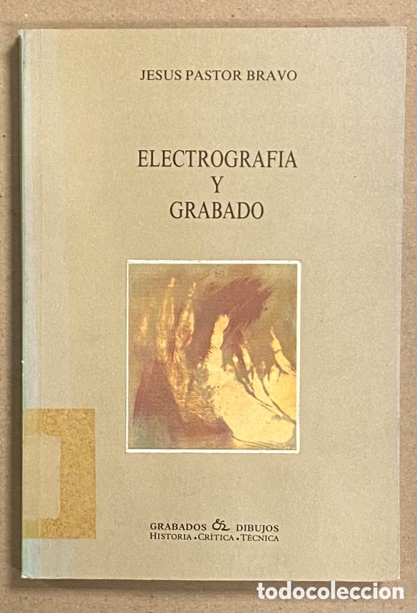 Libri di seconda mano: ELECTROGRAFIA Y GRABADO. JES&Uacute;S PASTOR BRAVO. APORTACIONES PL&Aacute;STICAS A TRAV&Eacute;S DE UN NUEVO MEDIO