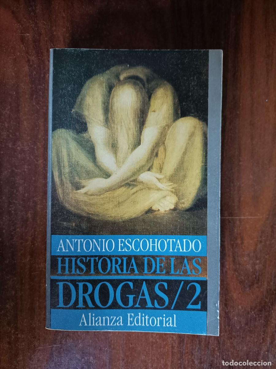 Libros de segunda mano: HISTORIA DE LAS DROGAS / 2. ESCOHOTADO, ANTONIO - 1990 - Foto 1
