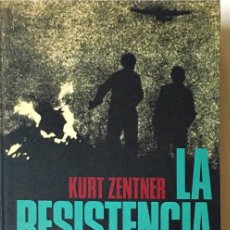 Libros de segunda mano: LA RESISTENCIA EN EUROPA. KURT ZENTNER.