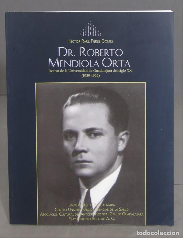 Libros de segunda mano: DR ROBERTO MENDIOLA ORTA. PEREZ GOMEZ - Foto 1