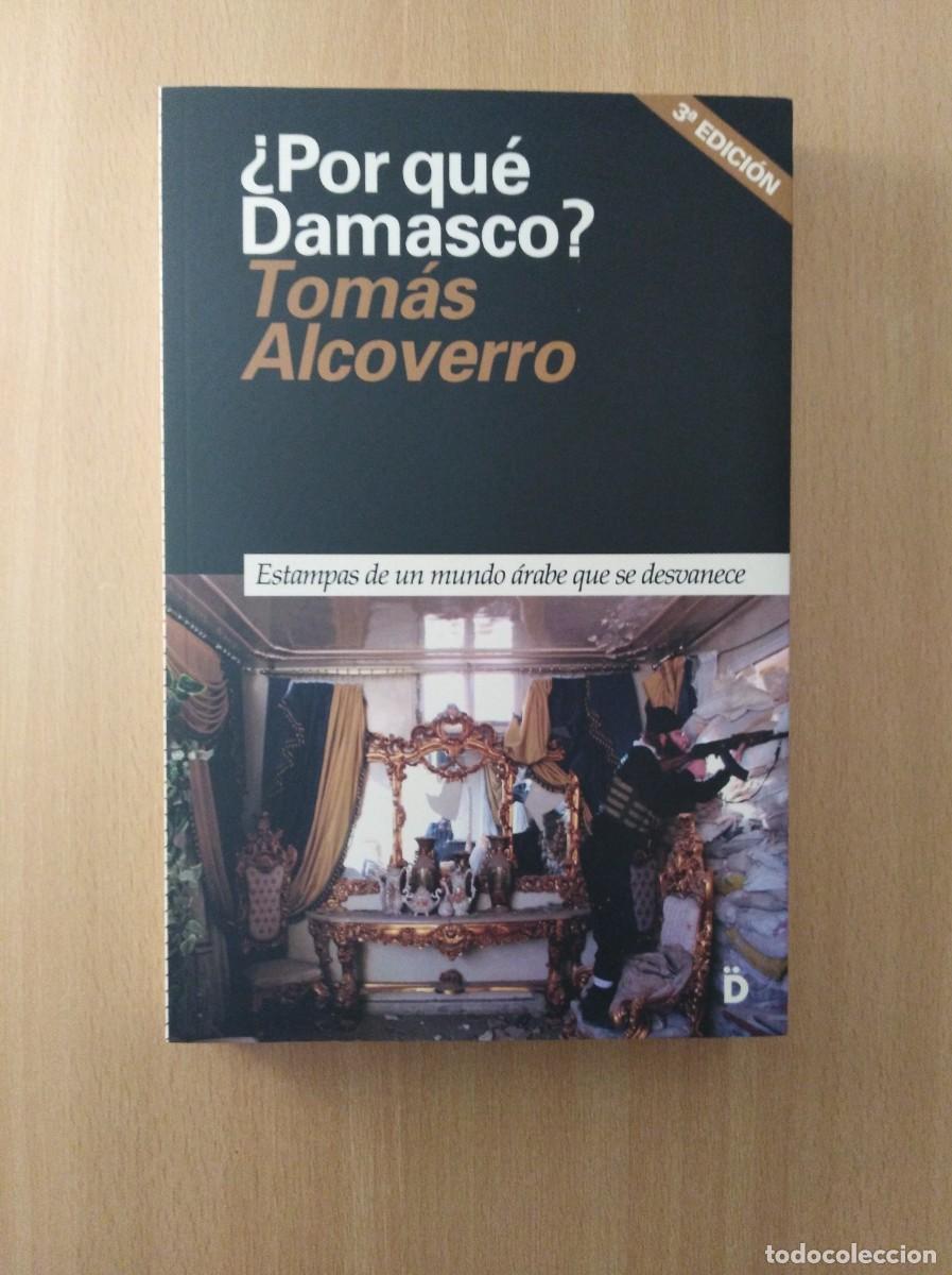 Libros de segunda mano: &iquest;POR QU&Eacute; DAMASCO?. Tom&aacute;s Alcoverro - Foto 1