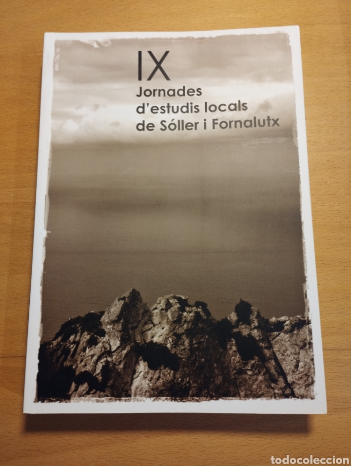 Libri di seconda mano: IX JORNADES D'ESTUDIS LOCALS DE S&Oacute;LLER I FORNALUTX (LA UNI&Oacute; DE COMER&Ccedil; MAR&Iacute;TIM. LA COMPANYIA)