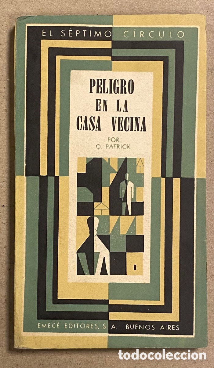 Libros de segunda mano: PELIGRO EN LA CASA VECINA. Q. PATRICK. EMEC&Eacute; EDITORES 1966. - Foto 1