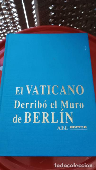 Libros de segunda mano: EL VATICANO DERRIBO EL MURO DE BERLIN - Baeza L., Alvaro - Foto 1
