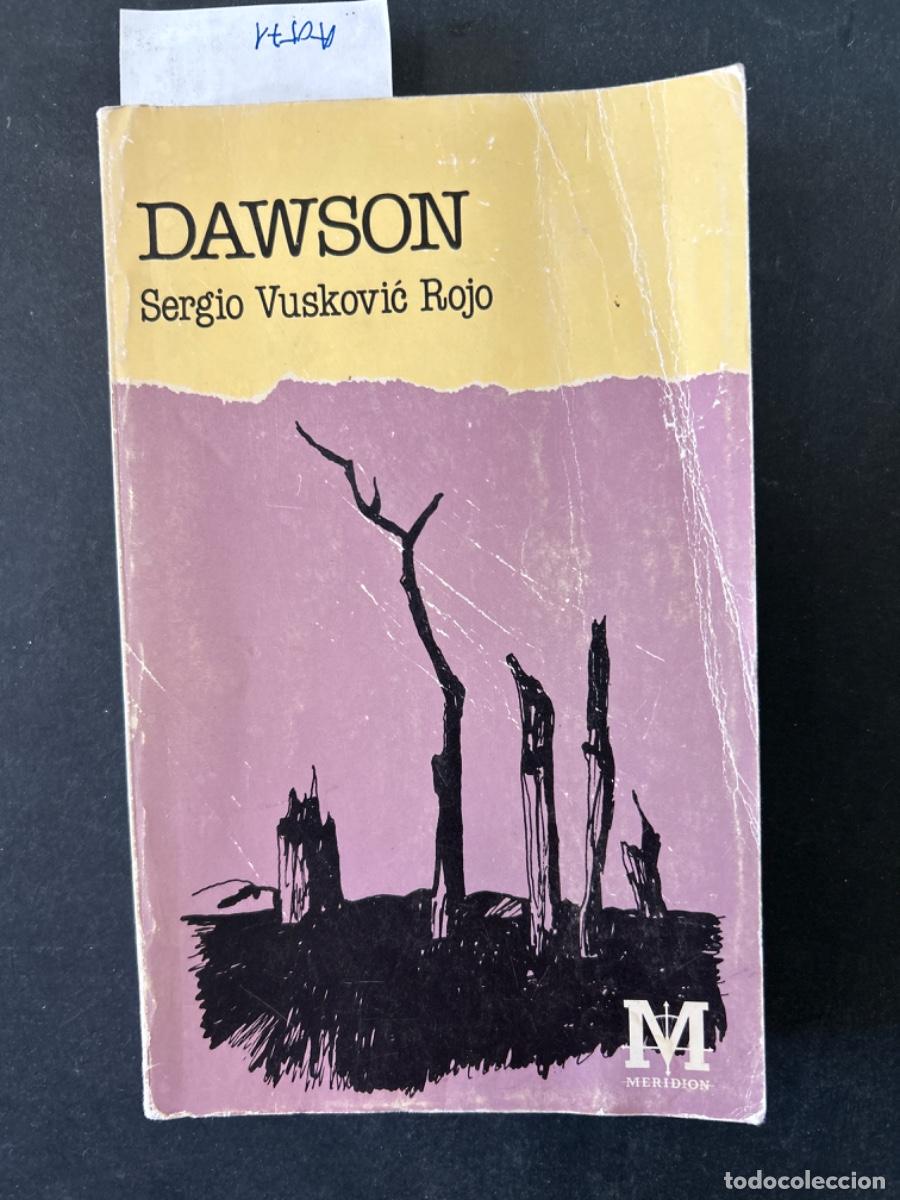 Libros de segunda mano: DAWSON, SERGIO VUSKOVIC ROJO