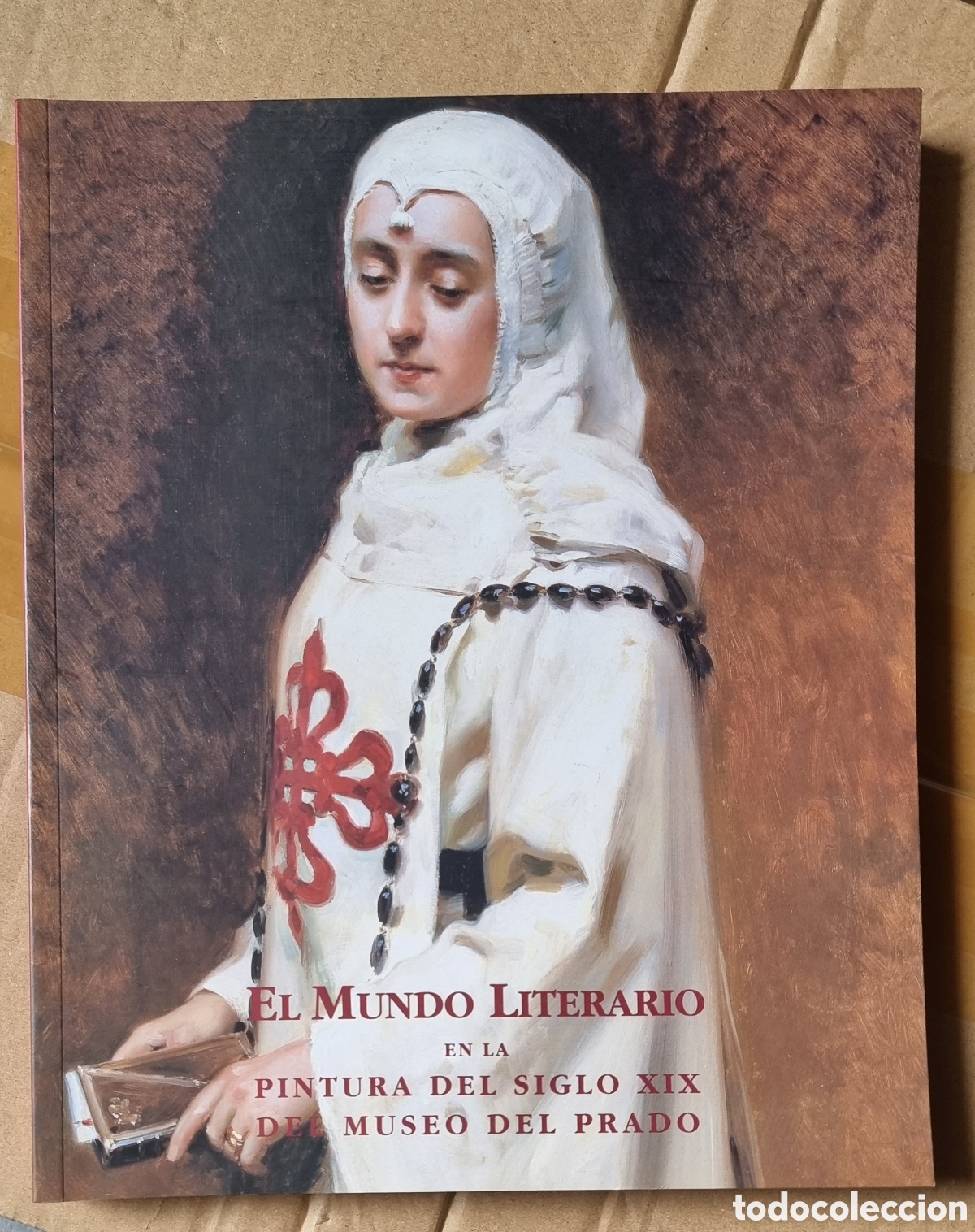 Libros de segunda mano: EL MUNDO LITERARIO EN LA PINTURA DEL SIGLO XIX DEL MUSEO DEL PRADO