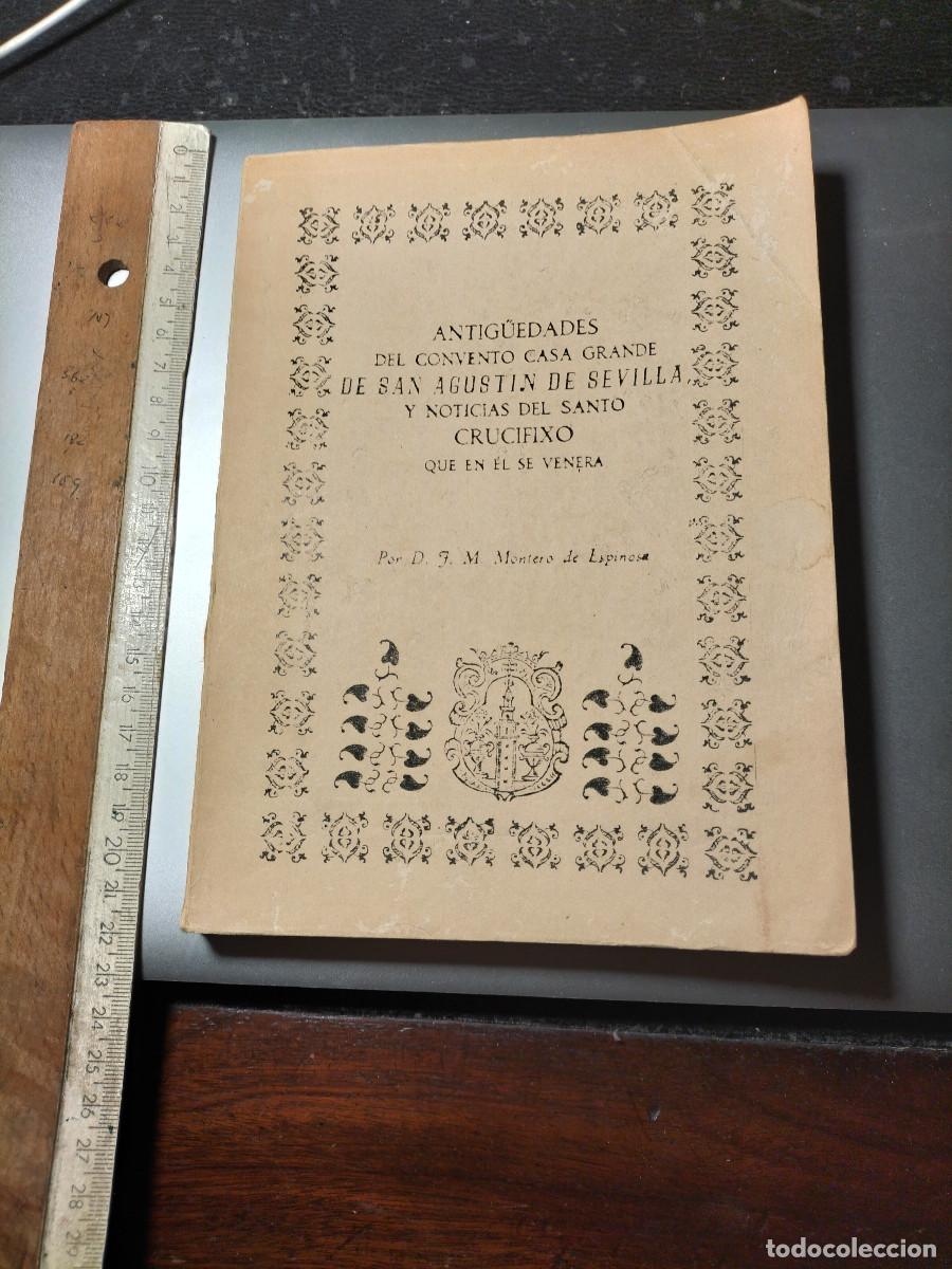 Libros de segunda mano: MONTERO DE ESPINOSA: Antig&uuml;edades del Convento Casa Grande de San Agust&iacute;n de Sevilla.