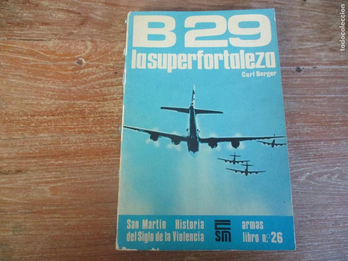 Libros de segunda mano: CARL BERGER B29 la superfortaleza W18591 - Foto 1