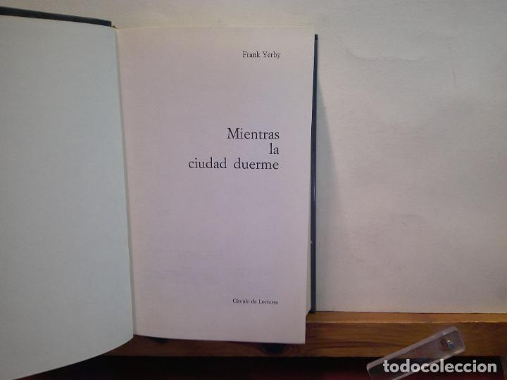 Libros de segunda mano: MIENTRAS LA CIUDAD DUERME. FRANK YERBY. C&Iacute;RCULO DE LECTORES - Foto 1