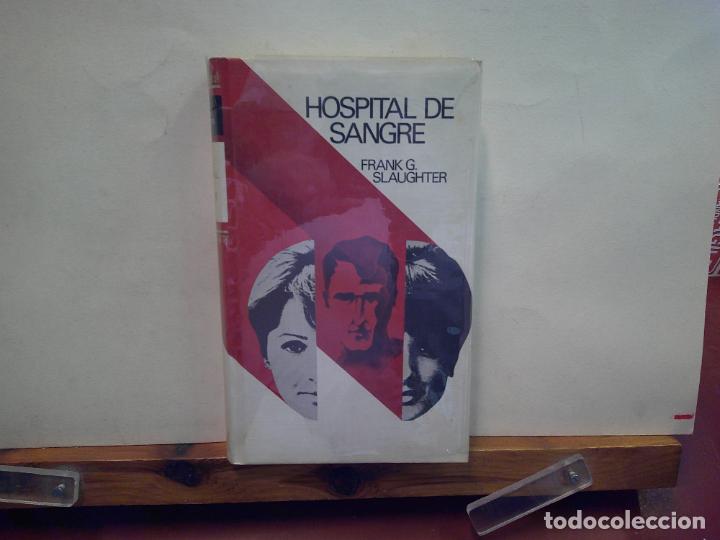 Libros de segunda mano: HOSPITAL DE SANGRE. FRANK G. SLAUGHTER. C&Iacute;RCULO DE LECTORES. - Foto 1