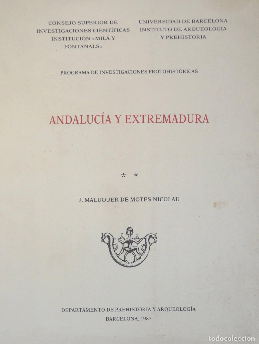 Libros de segunda mano: J. MALUQUER de MOTES NICOLAU, Andaluc&iacute;a y Extremadura. Programa de investigaciones protohist&oacute;ricas