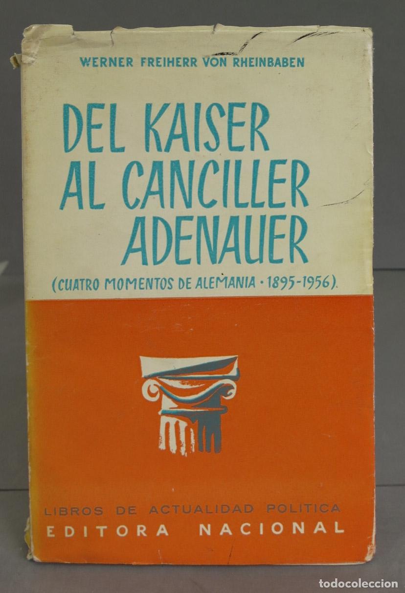 Libros de segunda mano: Del Kaiser al Canciller Adenauer. Rheinbaben - Foto 1