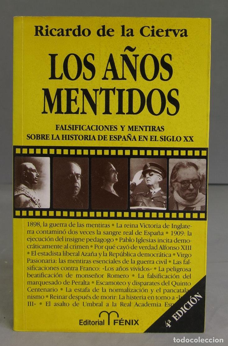 Libros de segunda mano: Los a&ntilde;os mentidos. Ricardo de la Cierva - Foto 1