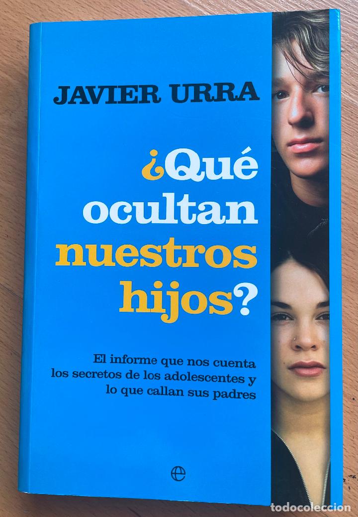 Libros de segunda mano: QUE OCULTAN NUESTROS HIJOS, Javier Urra - Foto 1