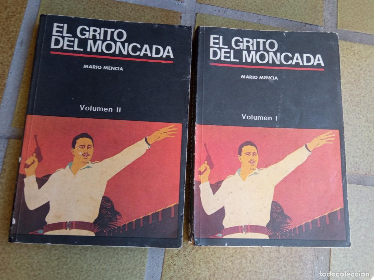 Libros de segunda mano: El grito del Moncada. Autor: Mauricio Menc&iacute;a (Dos tomos) - Foto 1