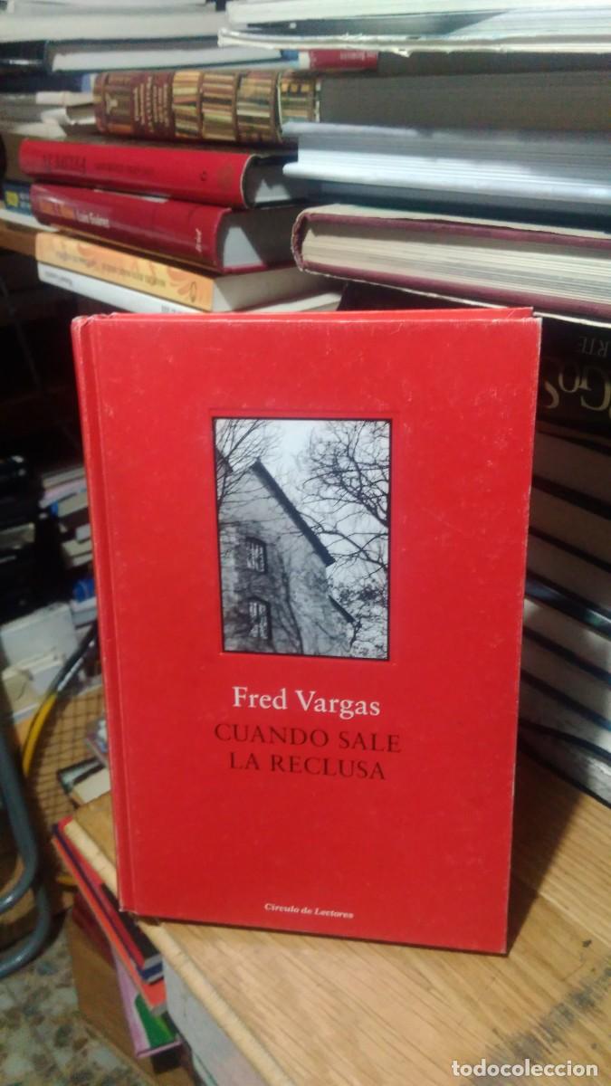 Libros de segunda mano: CUANDO SALE LA RECLUSA, FRED VARGAS, ED. CIRCULO DE LECTORES - Foto 1