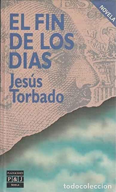 Libros de segunda mano: El fin de los d&iacute;as - Jes&uacute;s Torbado - Foto 1