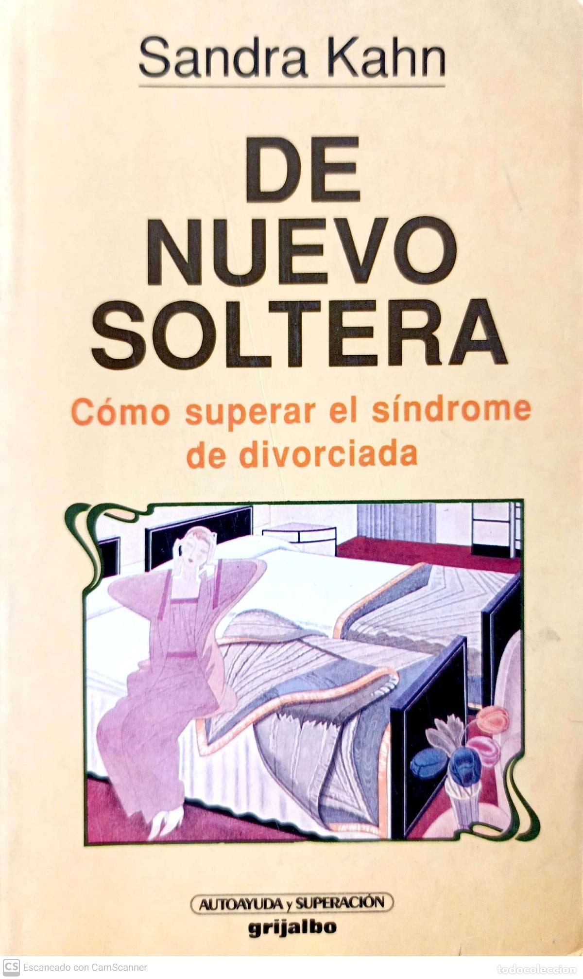 Libros de segunda mano: De nuevo soltera. C&oacute;mo superar el s&iacute;ndrome de divorciada - Kahn, Sandra S. - Foto 1