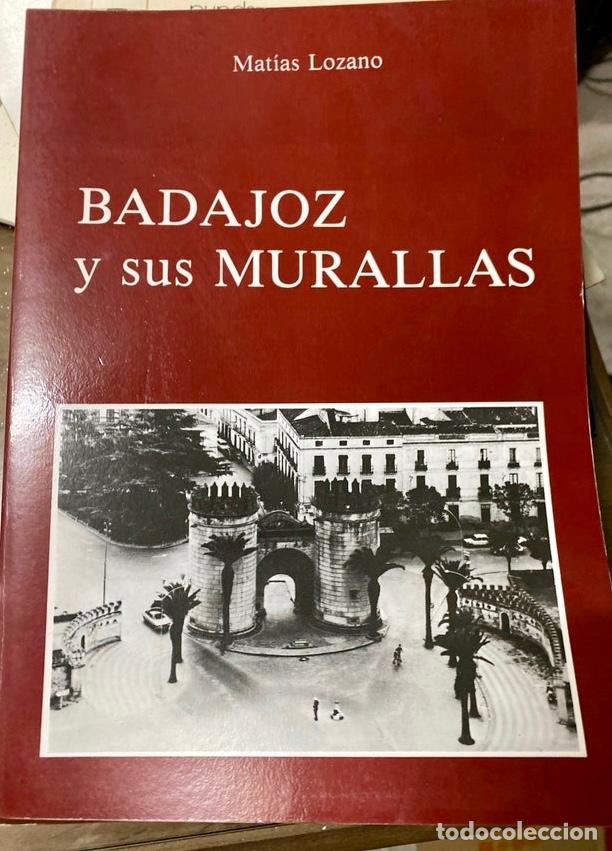 Libros de segunda mano: BADAJOZ Y SUS MURALLAS. - Foto 1