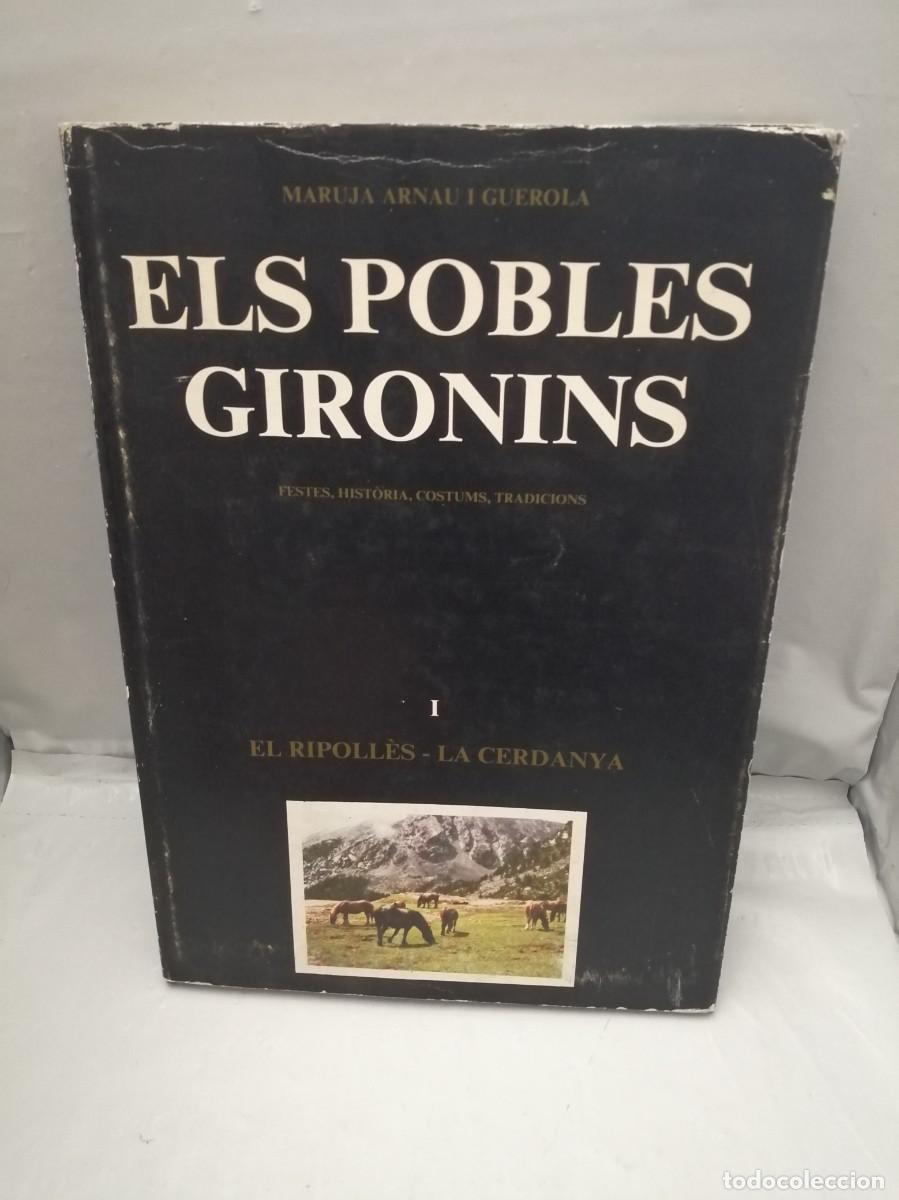 Second hand books: Els Pobles Gironins : Festes, hist&ograve;ria, costums, tradicions: El Ripoll&eacute;s. La Cerdanya (1&ordf; edici&oacute;n)