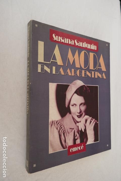 Libros de segunda mano: LA MODA EN LA ARGENTINA - SUSANA SAULQUIN (DIFICIL) - Foto 2