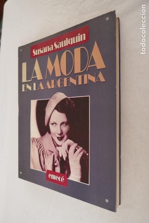 Libros de segunda mano: LA MODA EN LA ARGENTINA - SUSANA SAULQUIN (DIFICIL) - Foto 3