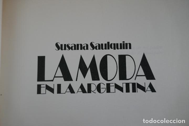 Libros de segunda mano: LA MODA EN LA ARGENTINA - SUSANA SAULQUIN (DIFICIL) - Foto 8