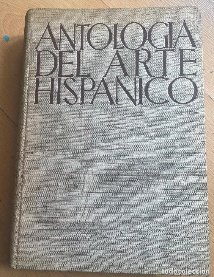Libros de segunda mano: ANTOLOGIA DEL ARTE HISPANICO, - Foto 1