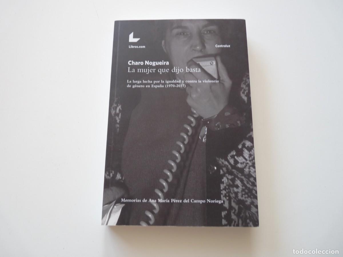 Libros de segunda mano: LIBRO LA MUJER QUE DIJO BASTA de CHARO NOGUEIRA REF: 2-221 - Foto 1