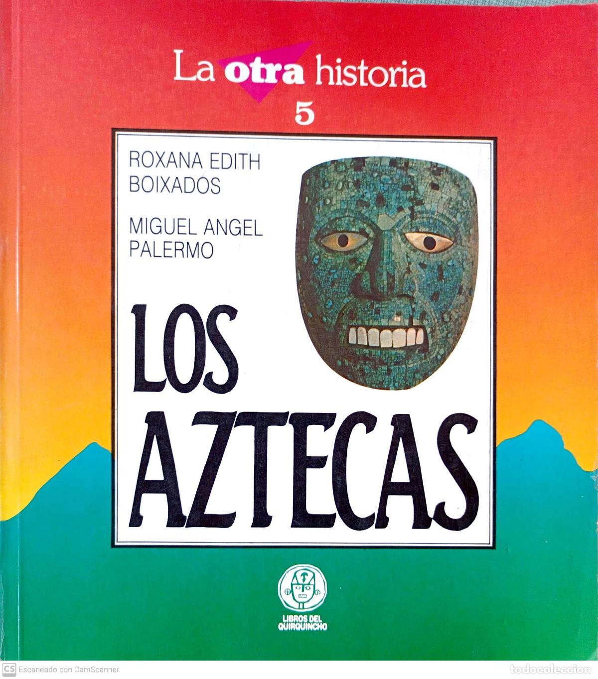 Libros de segunda mano: Los aztecas - Roxana Edith y Miguel &Aacute;ngel Palermo - Foto 1