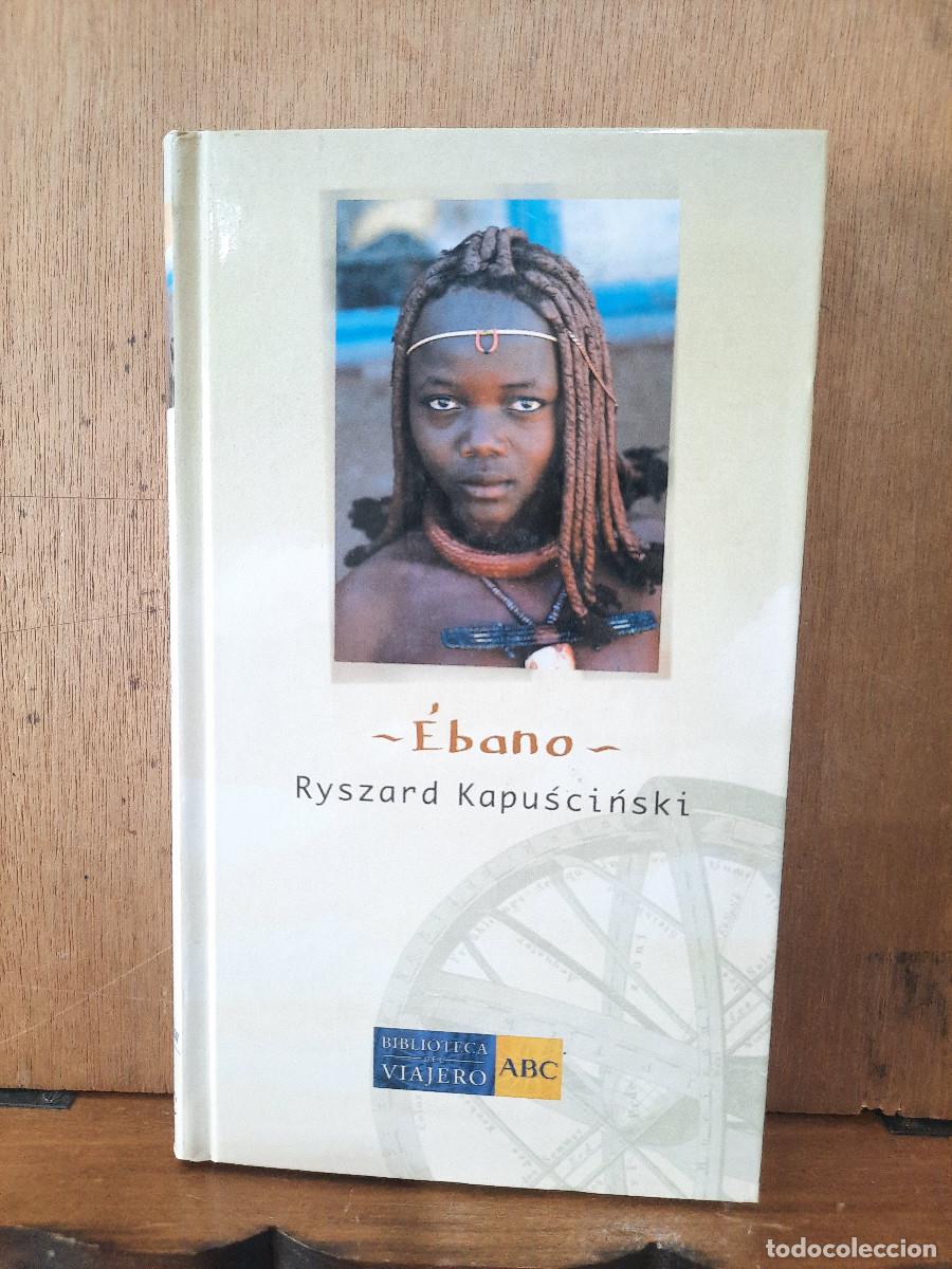 Libros de segunda mano: &Eacute;bano - Ryszard Kapuscinski - Bilbioteca del viajero ABC - Ed. Folio 2004. - Foto 1
