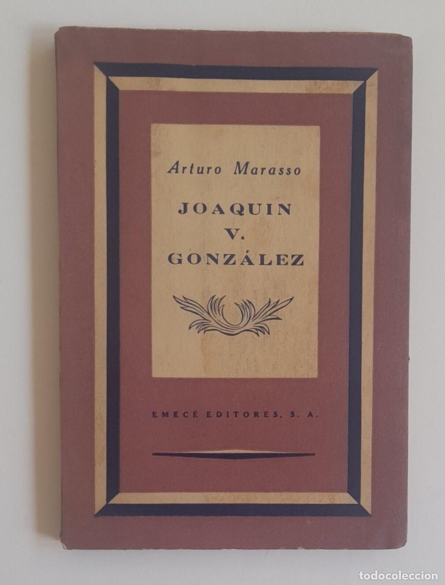 Libros de segunda mano: Marasso, Arturo - Joaqu&iacute;n V. Gonz&aacute;lez - Primera Edici&oacute;n (1946) - SIGNED - Foto 1