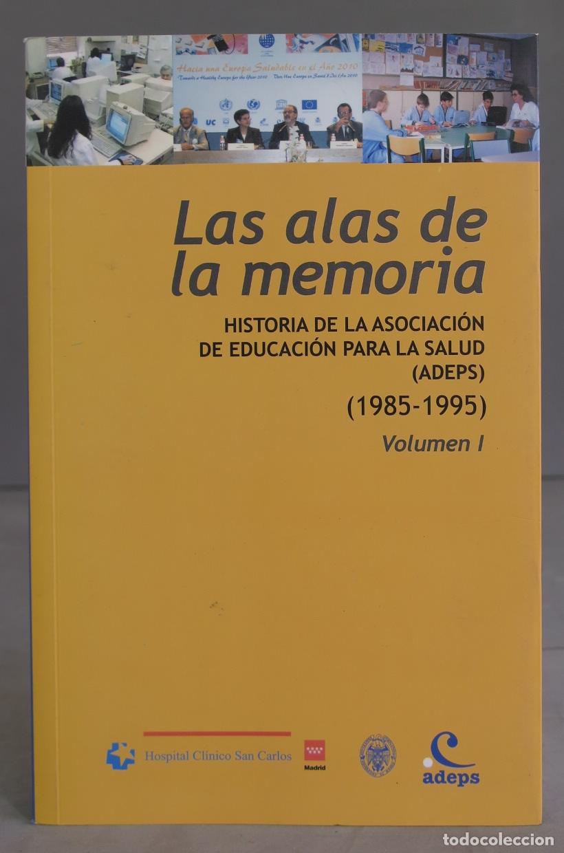 Second hand books: La alas de la memoria. Historia de la Asociaci&oacute;n de Educaci&oacute;n para la Salud (ADEPS) (1885 / 1995). V