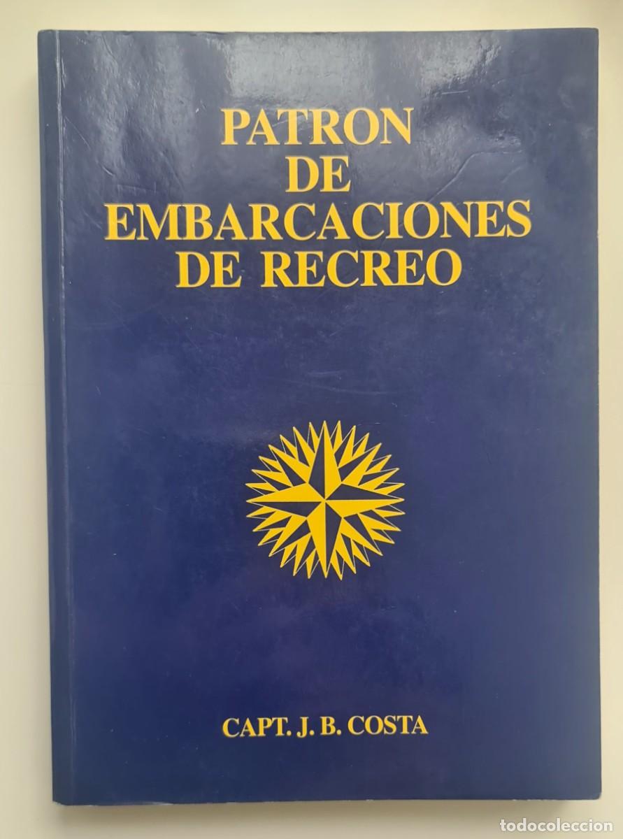 Libros de segunda mano: Patr&oacute;n de embarcaciones de recreo. Juan B. Costa - Foto 1