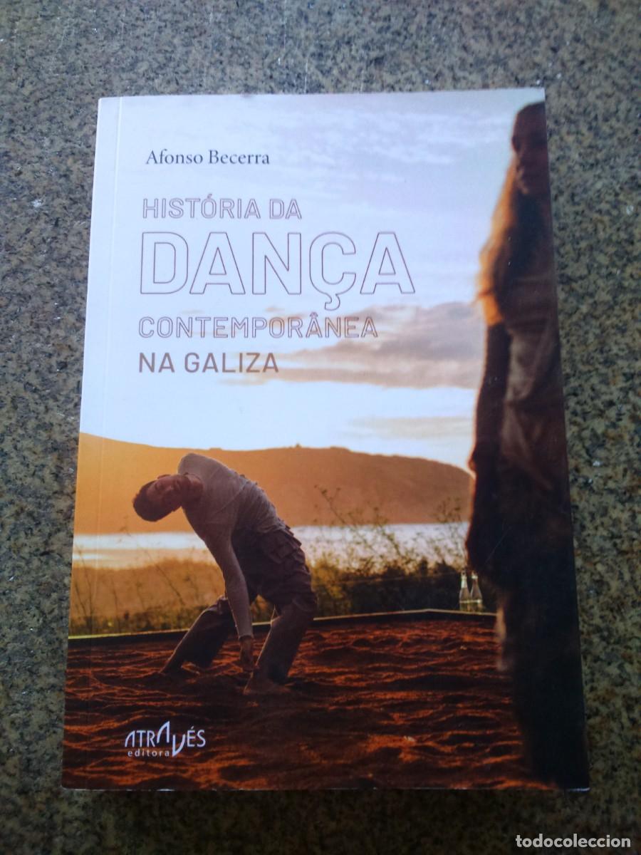 Gebrauchte B&uuml;cher: HISTORIA DA DAN&Ccedil;A CONTEMPORANEA NA GALIZA -- ALFONSO BECERRA -- ATRAVES 2021 --
