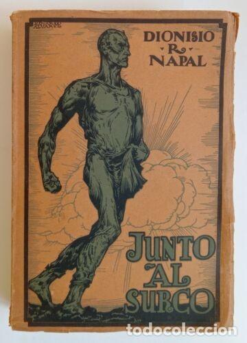 Libros de segunda mano: Napal, Dionisio - Junto al Surco - Primera Edici&oacute;n - (1926) - SIGNED - Foto 1
