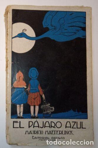 Libros de segunda mano: Maeterlinck, Mauricio - El P&aacute;jaro Azul - (1925) - Foto 1