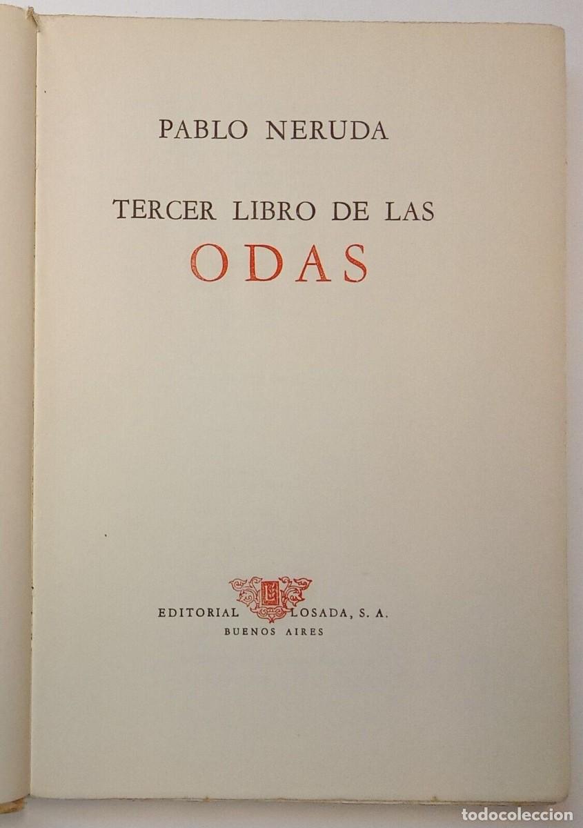 Libros de segunda mano: Neruda, Pablo - Tercer Libro de las Odas - Primera Edici&oacute;n - (1957) - Foto 2