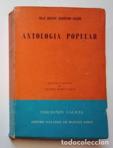 Libros de segunda mano: Feij&oacute;o, Benito Jer&oacute;nimo - Antolog&iacute;a Popular - Eduardo Blanco Amor - (1966) - Foto 1