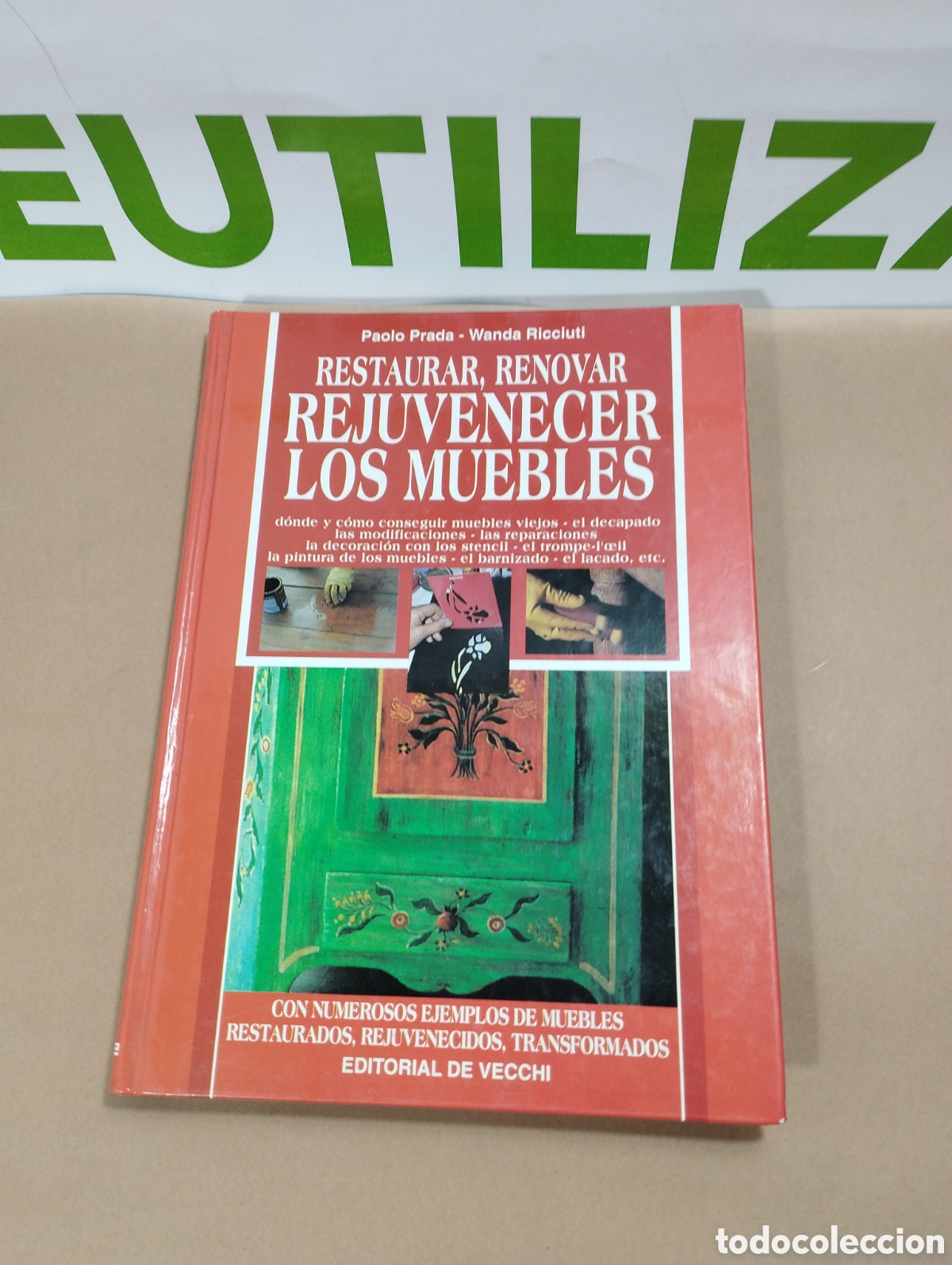 Libros de segunda mano: Restaurar, renovar, rejuvenecer los muebles. Editorial de Vecchi. - Foto 1