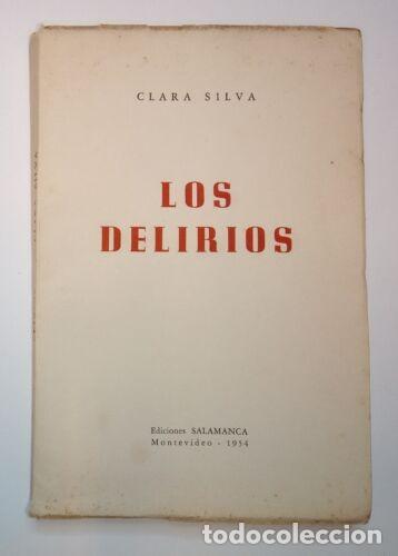 Libros de segunda mano: Silva, Clara - Los Delirios - Primera Edici&oacute;n - (1954) - SIGNED - Foto 1