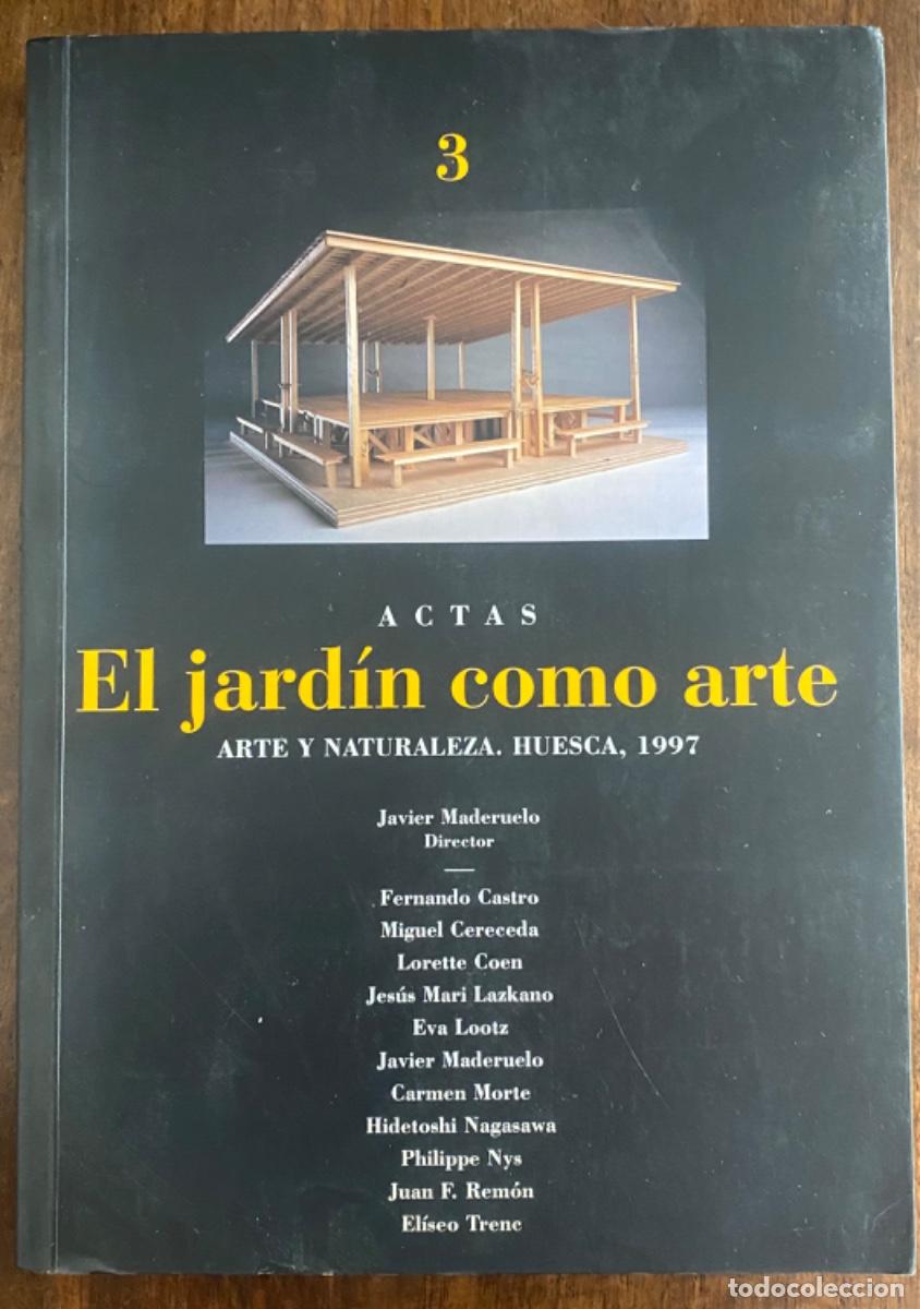 Livres d'occasion: El Jard&iacute;n como Arte 3. Arte y Naturaleza, Cusca 1997. Actas.