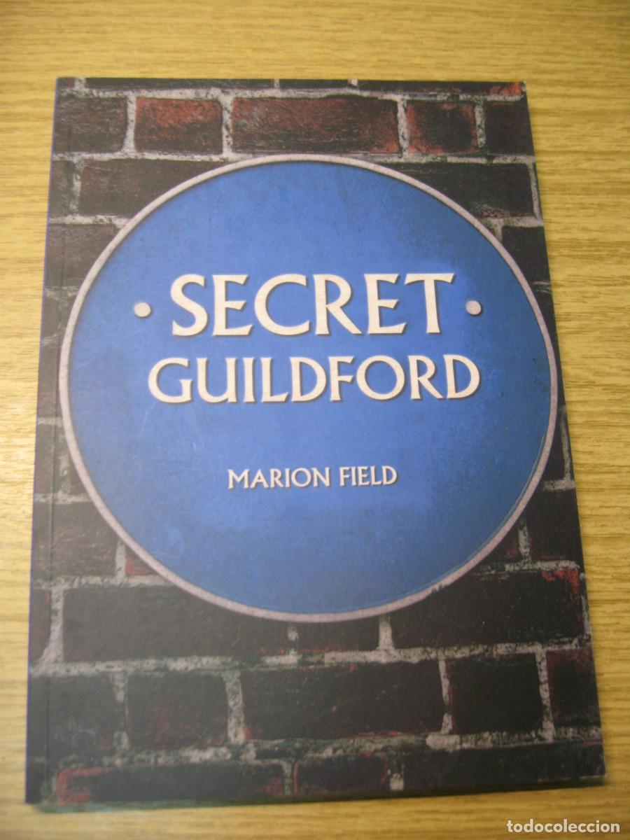 Libros de segunda mano: SECRET. GUILDFORD. MARION FIELD. EDITORIAL AMBERLEY 2018 - Foto 2