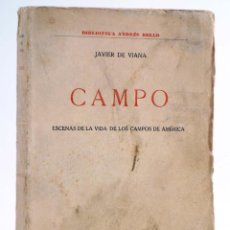 Libros de segunda mano: BIBLIOTECA ANDRÉS BELLO. CAMPO. ESCENAS DE LA VIDA DE LOS CAMPOS DE AMÉRICA (JAVIER DE VIANA). INTON