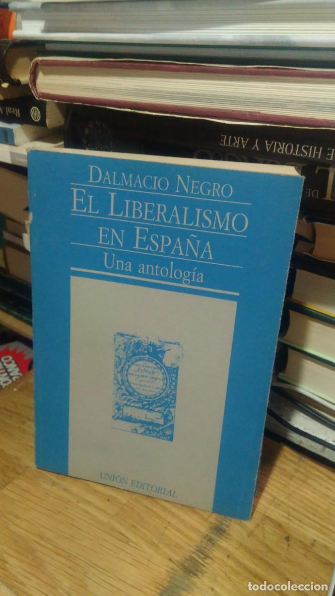 Libros de segunda mano: EL LIBERALISMO EN ESPA&Ntilde;A, DALMACIO NEGRO, ED. UNI&Oacute;N - Foto 1