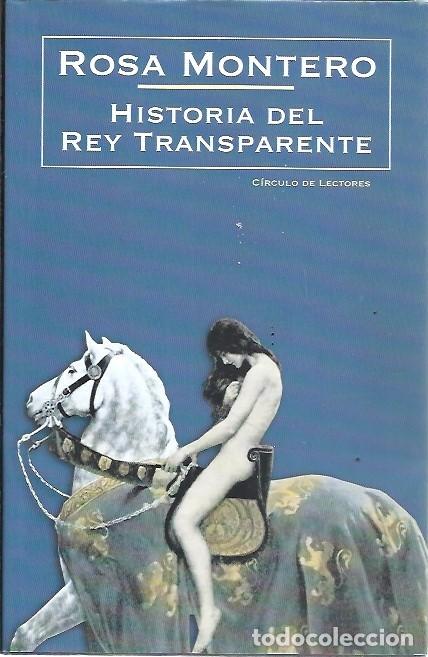 Libros de segunda mano: HISTORIA DEL REY TRANSPARENTE ROSA MONTERO - Foto 1